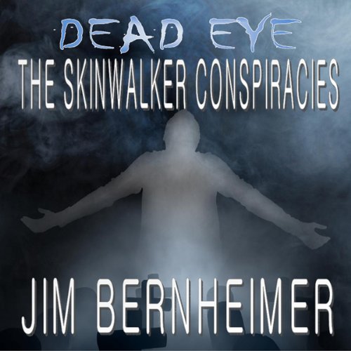 Cover of Dead Eye: The Skinwalker Conspiracies