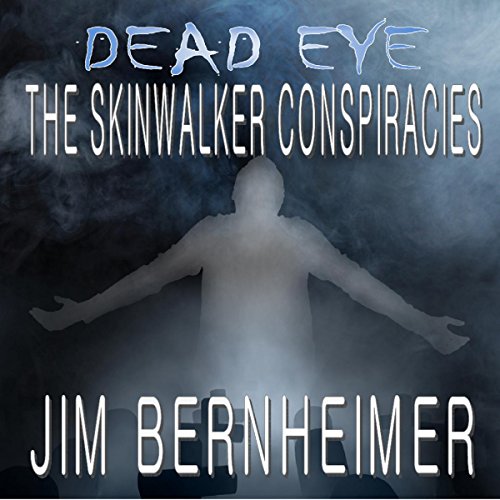 Cover of Dead Eye: The Skinwalker Conspiracies