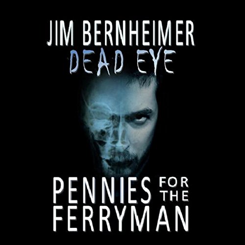Cover of Dead Eye: Pennies for the Ferryman