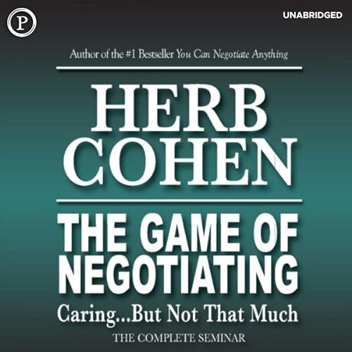Cover of The Game of Negotiating: Caring...but Not That Much