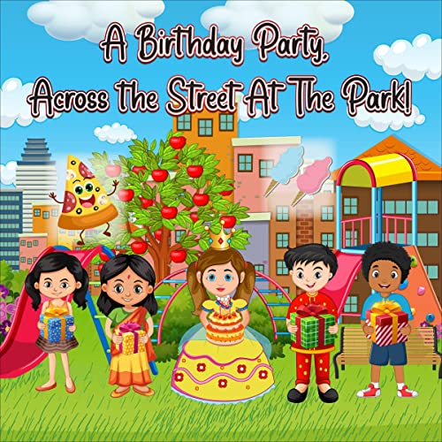Cover of A Birthday Party, Across the Street at the Park!