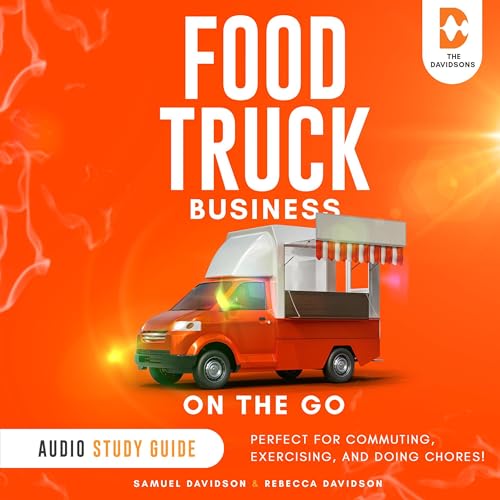 Cover of Food Truck Business On the Go - Audio Study Guide