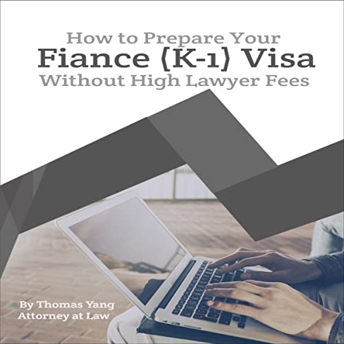 Cover of How to Prepare Your Fiancé (K-1) Visa without High Lawyer Fees
