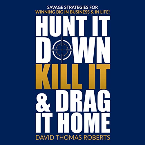 Cover of Hunt It Down, Kill It & Drag It Home