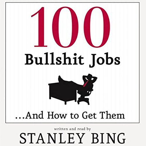 Cover of 100 Bullshit Jobs...And How to Get Them