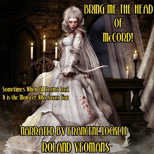Cover of Bring Me the Head of McCord!