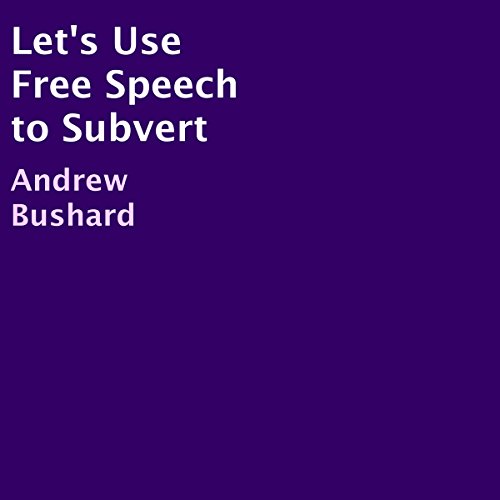 Cover of Let's Use Free Speech to Subvert