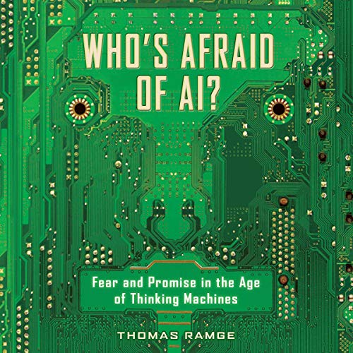 Cover of Who's Afraid of AI?