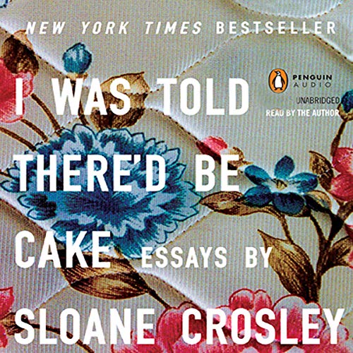 Cover of I Was Told There'd Be Cake