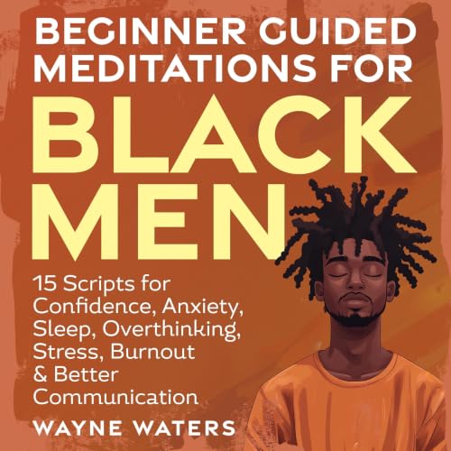 Cover of Beginner Guided Meditations for Black Men