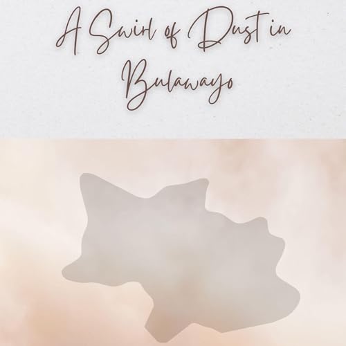 Cover of A Swirl of Dust in Bulawayo