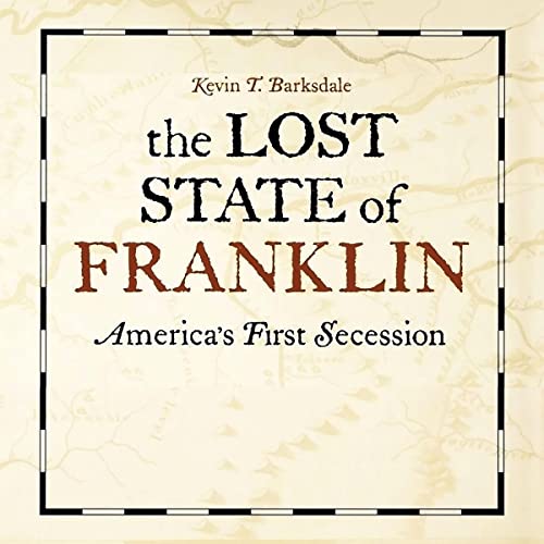 Cover of The Lost State of Franklin: America's First Secession