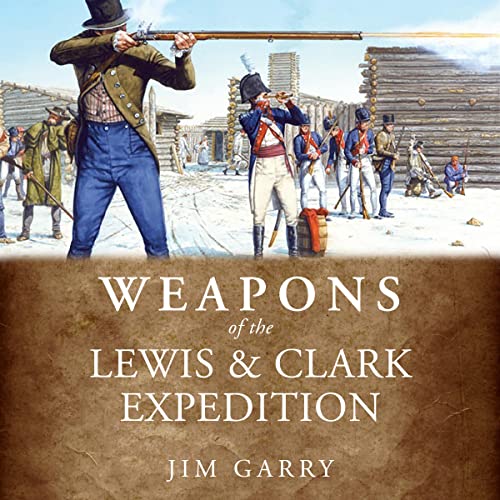 Cover of Weapons of the Lewis and Clark Expedition