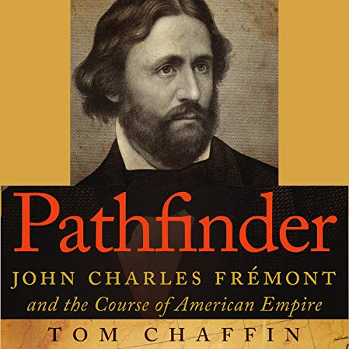 Cover of Pathfinder: John Charles Fremont and the Course of American Empire