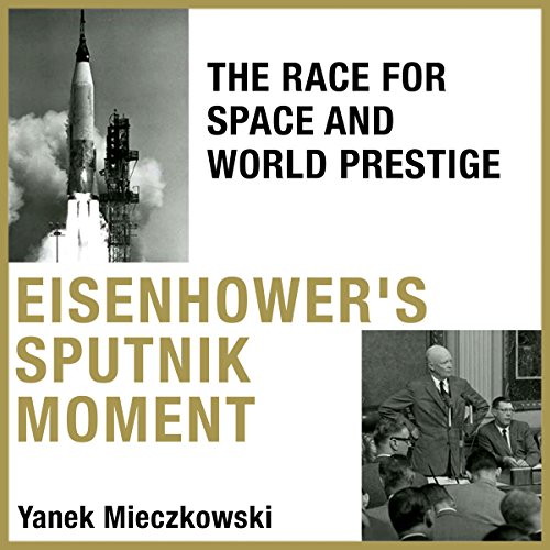 Cover of Eisenhower's Sputnik Moment