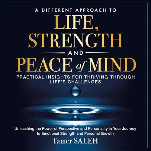 Cover of A Different Approach to Life, Strength and Peace of Mind
