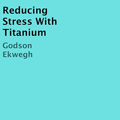 Cover of Reducing Stress With Titanium