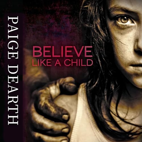 Cover of Believe Like a Child