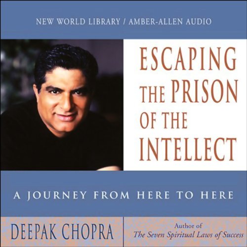 Cover of Escaping the Prison of the Intellect
