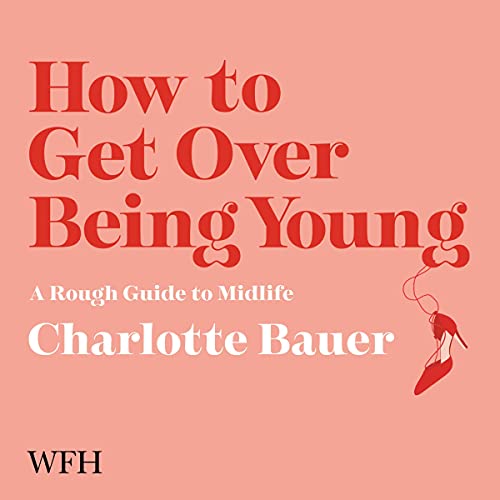 Cover of How to Get Over Being Young