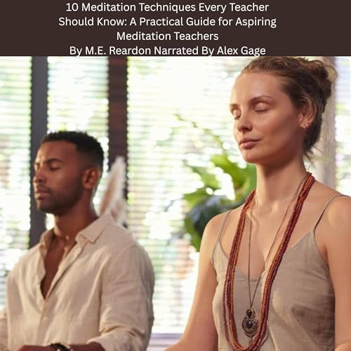 Cover of 10 Meditation Techniques Every Teacher Should Know