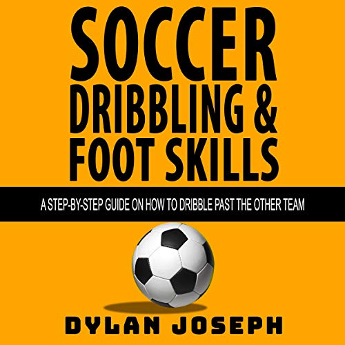 Cover of Soccer Dribbling & Foot Skills
