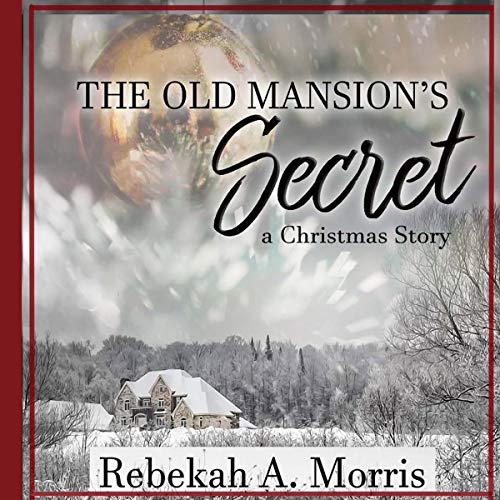 Cover of The Old Mansion's Secret: A Christmas Story