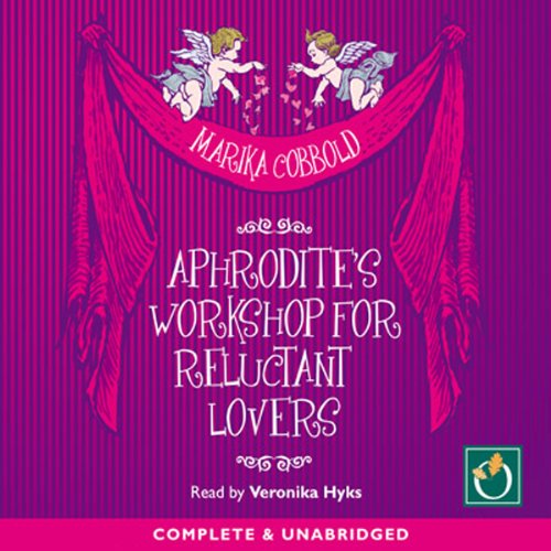 Cover of Aphrodite's Workshop for Reluctant Lovers