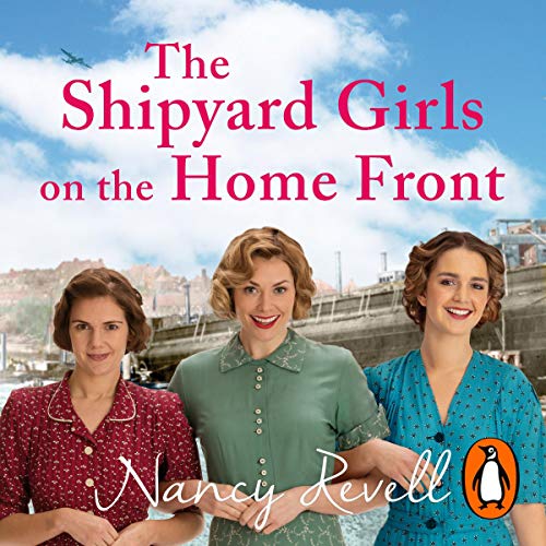 Cover of The Shipyard Girls on the Home Front