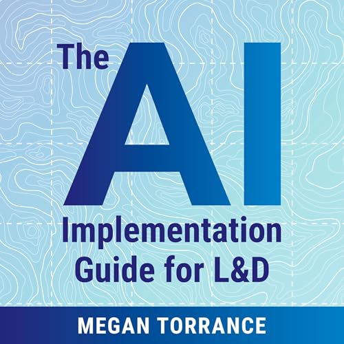 Cover of The AI Implementation Guide for L&D