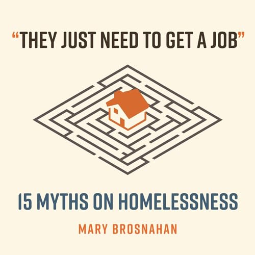 Cover of "They Just Need to Get a Job"