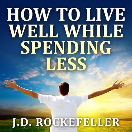 Cover of How to Live Well While Spending Less