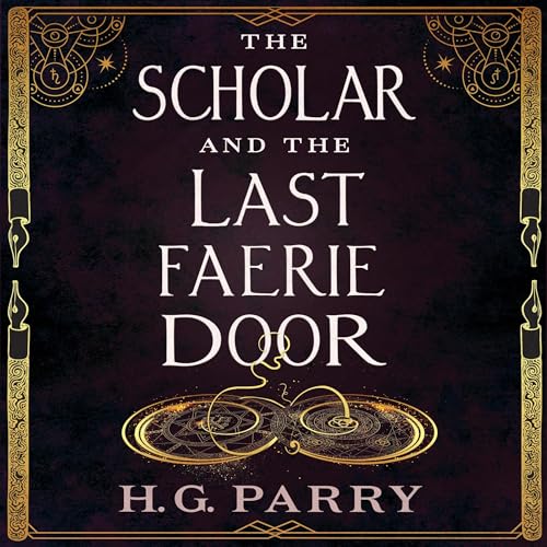 Cover of The Scholar and the Last Faerie Door