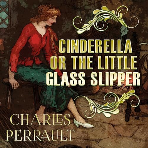 Cover of Cinderella, or the Little Glass Slipper