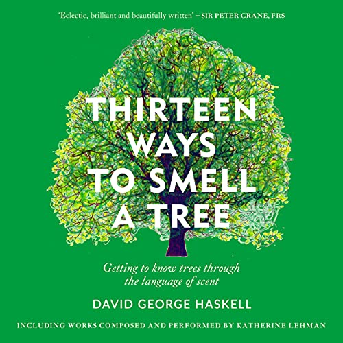 Cover of Thirteen Ways to Smell a Tree