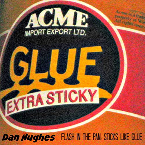 Cover of Flash in the Pan: Sticks like Glue