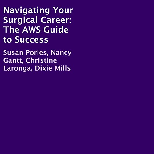Cover of Navigating Your Surgical Career: The AWS Guide to Success