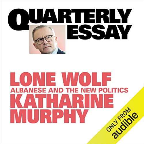 Cover of Quarterly Essay 88: Lone Wolf