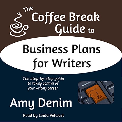 Cover of The Coffee Break Guide to Business Plans for Writers