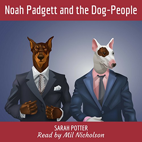 Cover of Noah Padgett and the Dog-People