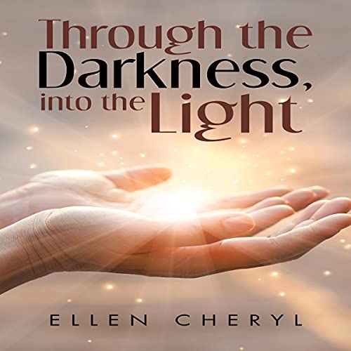Cover of Through the Darkness, into the Light