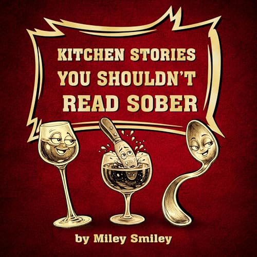 Cover of Kitchen Stories You Shouldn’t Read Sober