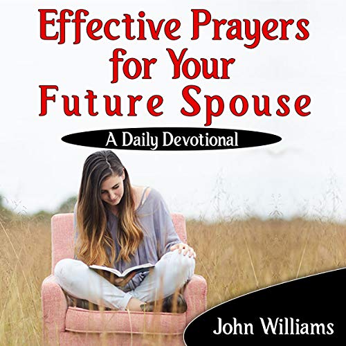 Cover of Effective Prayers for Your Future Spouse: A Daily Devotional