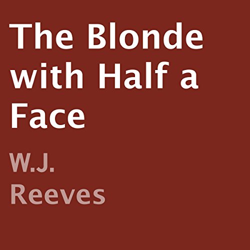 Cover of The Blonde with Half a Face
