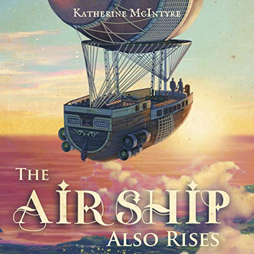 Cover of The Airship Also Rises
