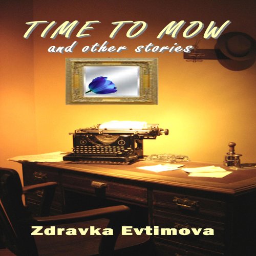 Cover of Time to Mow and Other Stories