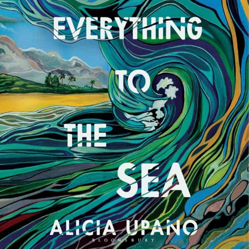 Cover of Everything to the Sea