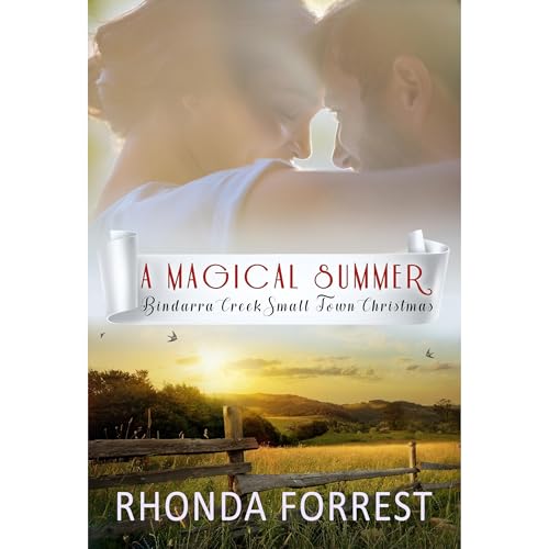 Cover of A Magical Summer (Bindarra Creek Small Town Christmas Romance)