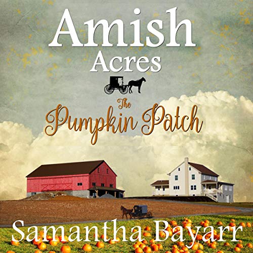 Cover of Amish Acres: The Pumpkin Patch: Amish Romance