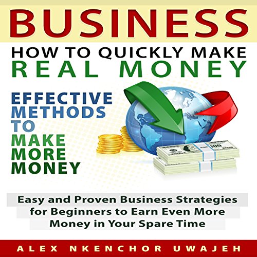 Cover of Business: How to Quickly Make Real Money